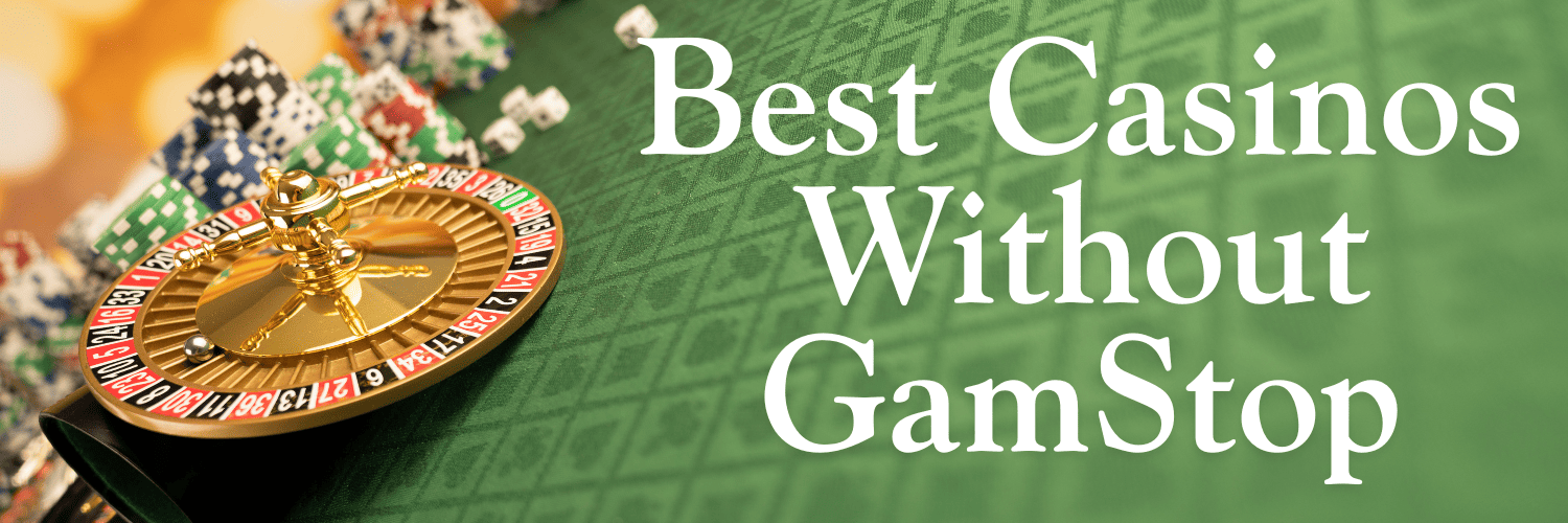 The Ultimate Guide to Non GamStop Casinos